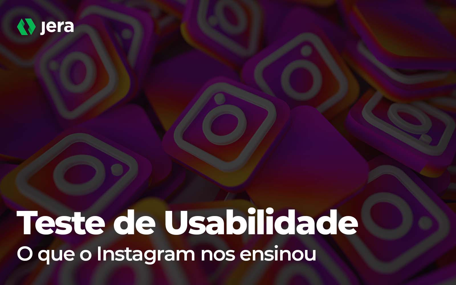 O que o Instagram nos ensinou sobre teste de usabilidade?