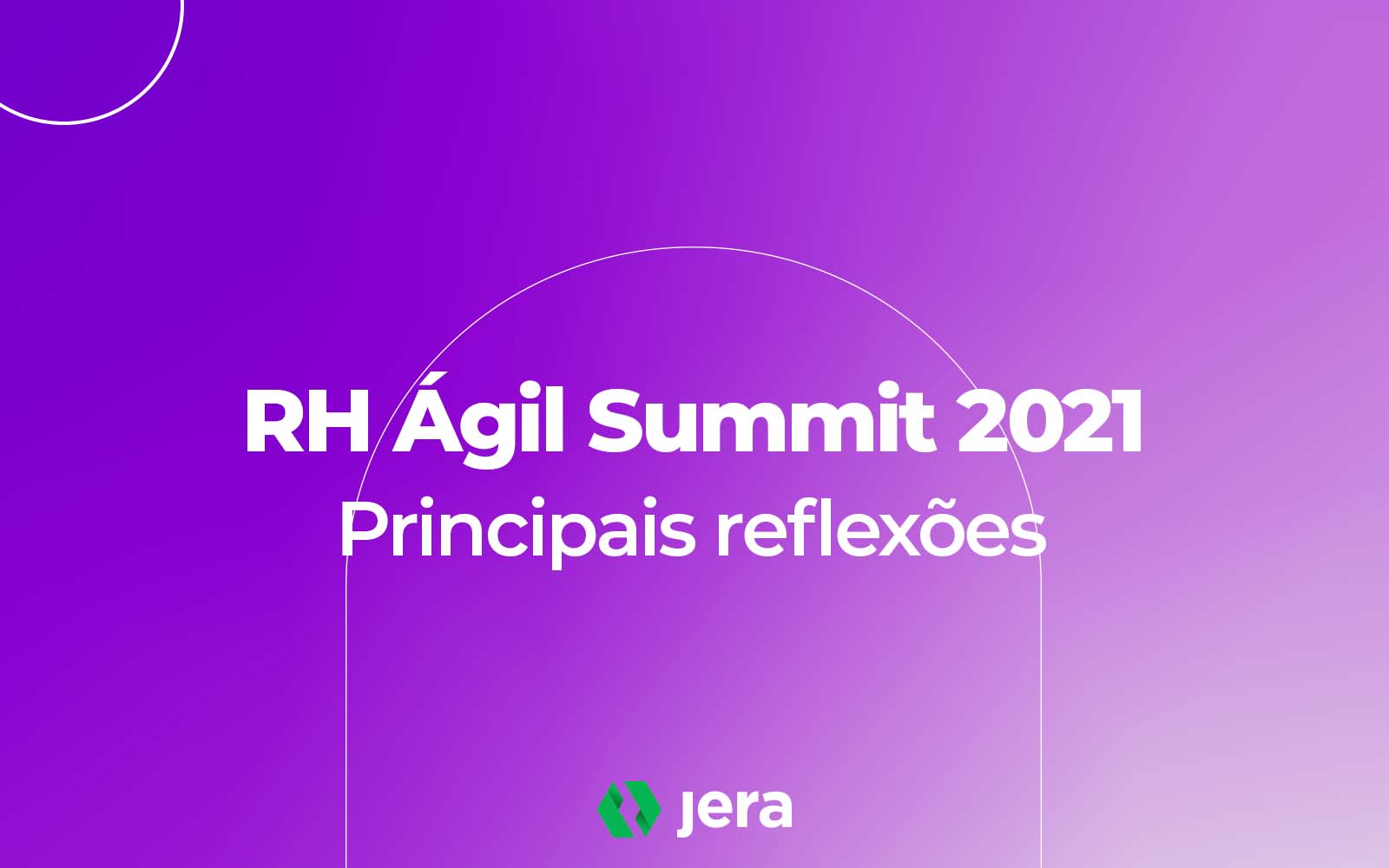 RH Ágil Summit 2021: Principais reflexões